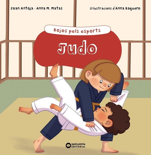 Judo | 9788448955168 | Antoja i Mas, Joan / Matas i Ros, Anna M. | Librería Castillón - Comprar libros online Aragón, Barbastro