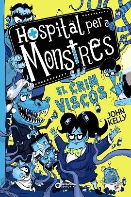 Hospital per a monstres. El crim viscós | 9788448953966 | Kelly, John | Librería Castillón - Comprar libros online Aragón, Barbastro