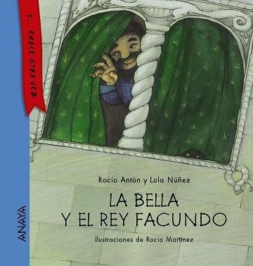 La bella y el rey Facundo | 9788467860849 | Antón, Rocío / Núñez, Lola | Librería Castillón - Comprar libros online Aragón, Barbastro