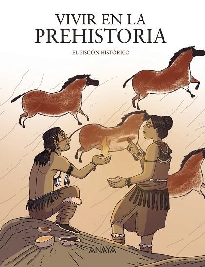 Vivir en la prehistoria | 9788414334553 | Fisgón Histórico, El | Librería Castillón - Comprar libros online Aragón, Barbastro