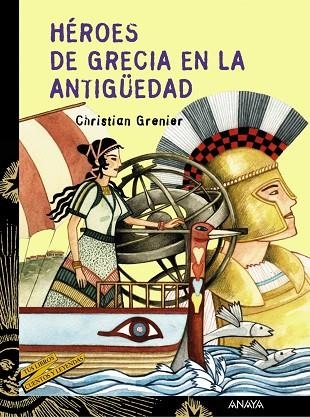 Héroes de Grecia en la antigüedad | 9788466739924 | Grenier, Christian | Librería Castillón - Comprar libros online Aragón, Barbastro