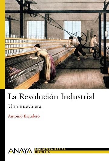 La Revolución Industrial | 9788466786751 | Escudero, Antonio | Librería Castillón - Comprar libros online Aragón, Barbastro