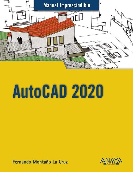 AutoCAD 2020 | 9788441541597 | Montaño La Cruz, Fernando | Librería Castillón - Comprar libros online Aragón, Barbastro