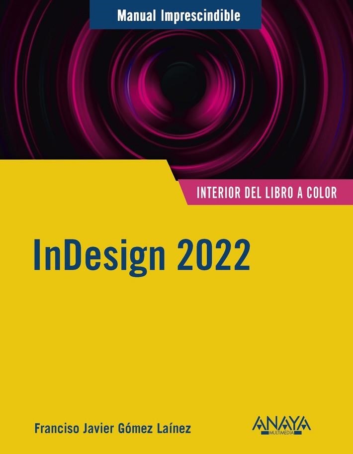 InDesign 2022 | 9788441545069 | Gómez Laínez, F.Javier | Librería Castillón - Comprar libros online Aragón, Barbastro