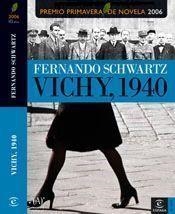 VICHY 1940 (PREMIO PRIMAVERA 2006) | 9788467020922 | SCHWARTZ, FERNANDO | Librería Castillón - Comprar libros online Aragón, Barbastro