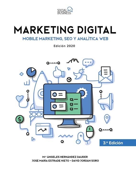 Marketing Digital. Mobile Marketing, SEO y Analítica Web | 9788441542297 | Estrade Nieto, Jose María / Jordán Soro, David / Hernández Dauder, María Ángeles | Librería Castillón - Comprar libros online Aragón, Barbastro