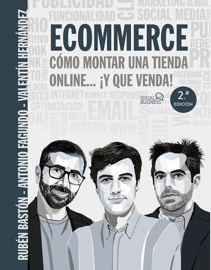 Ecommerce. Cómo montar una tienda online... ¡y que venda! | 9788441543966 | Fagundo, Antonio / Bastón, Rubén / Hernández, Valentín | Librería Castillón - Comprar libros online Aragón, Barbastro