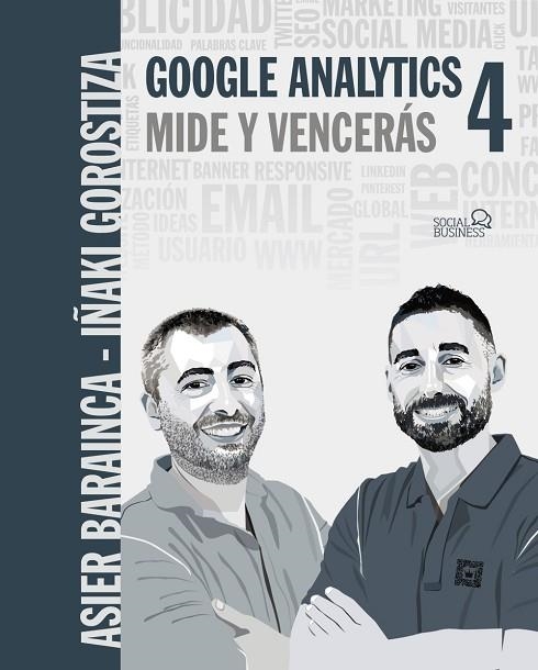 Google Analytics 4. Mide y vencerás | 9788441544116 | Gorostiza Esquerdeiro, Iñaki / Barainca Fontao, Asier | Librería Castillón - Comprar libros online Aragón, Barbastro