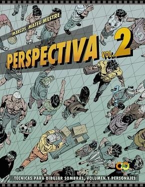 Perspectiva. Volumen 2.Técnicas para dibujar sombras, volumen y personajes | 9788441543997 | Mateu-Mestre, Marcos | Librería Castillón - Comprar libros online Aragón, Barbastro