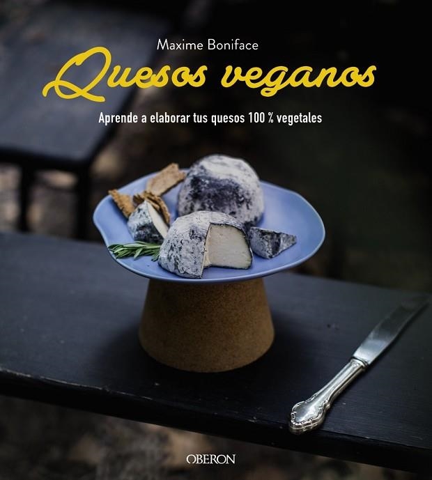 Quesos veganos | 9788441541900 | Boniface, Maxime | Librería Castillón - Comprar libros online Aragón, Barbastro