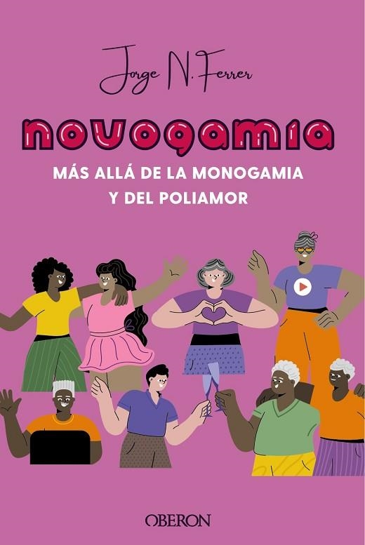 Novogamia. Más allá de la monogamia y del poliamor | 9788441545205 | N. Ferrer, Jorge | Librería Castillón - Comprar libros online Aragón, Barbastro