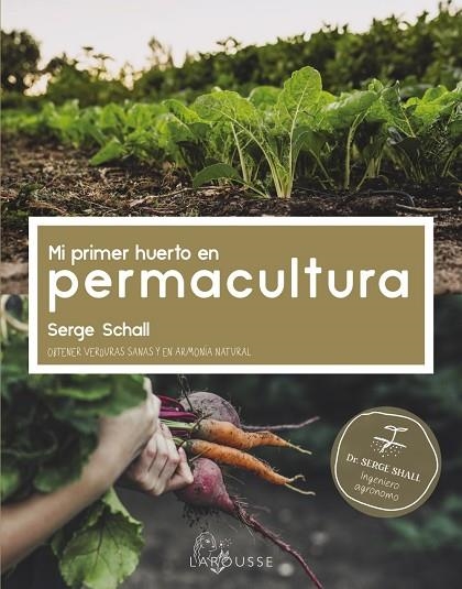 Mi primer huerto en permacultura | 9788418882456 | Schall, Serge | Librería Castillón - Comprar libros online Aragón, Barbastro