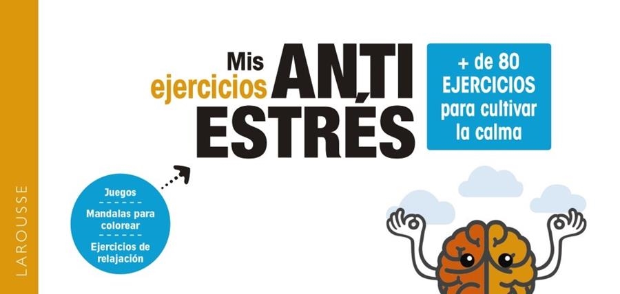 Mis ejercicios antiestrés. + de 80 ejercicios para cultivar la calma | 9788418100840 | Gaulet, Laurent / Diederichs, Gilles | Librería Castillón - Comprar libros online Aragón, Barbastro