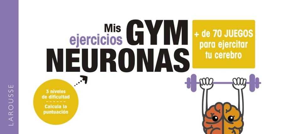 Gym neuronas. + de 70 juegos para ejercitar tu cerebro | 9788418100857 | Kemel, Mélissa | Librería Castillón - Comprar libros online Aragón, Barbastro