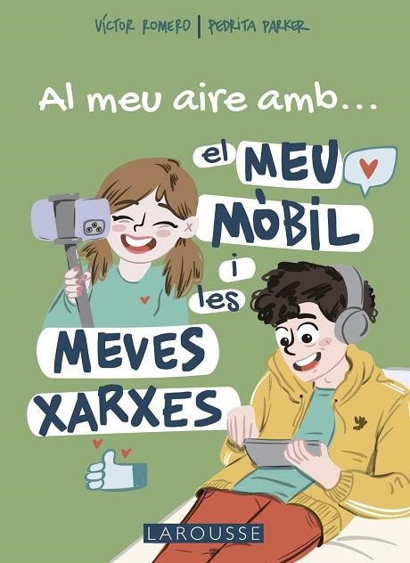 Al meu aire amb el meu mòbil i les meves xarxes | 9788419250711 | Parker, Pedrita / Romero, Víctor | Librería Castillón - Comprar libros online Aragón, Barbastro