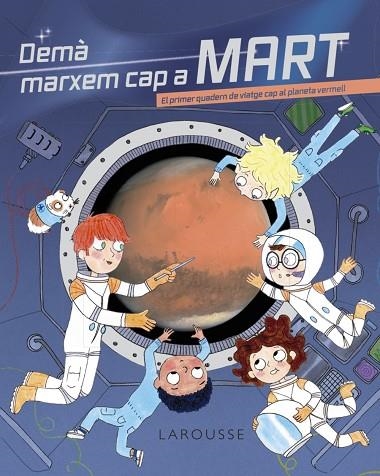 Demà marxem cap a Mart | 9788418473777 | Zürcher, Muriel | Librería Castillón - Comprar libros online Aragón, Barbastro