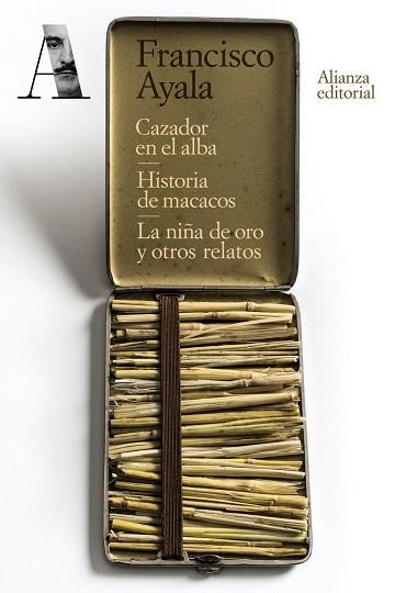 Cazador en el alba. Historia de macacos. La niña de oro y otros relatos | 9788491819042 | Ayala, Francisco | Librería Castillón - Comprar libros online Aragón, Barbastro