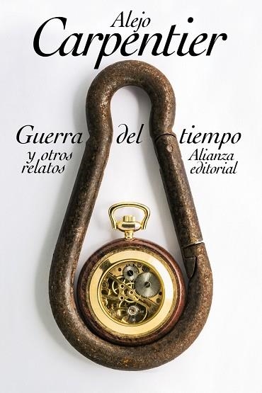 Guerra del tiempo y otros relatos | 9788491047995 | Carpentier, Alejo | Librería Castillón - Comprar libros online Aragón, Barbastro