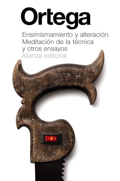 Ensimismamiento y alteración. Meditación de la técnica y otros ensayos | 9788420686134 | Ortega y Gasset, José | Librería Castillón - Comprar libros online Aragón, Barbastro