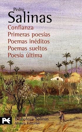 Confianza. Primeras poesías. Poemas inéditos. Poemas sueltos. Poesía última | 9788420676814 | Salinas, Pedro | Librería Castillón - Comprar libros online Aragón, Barbastro