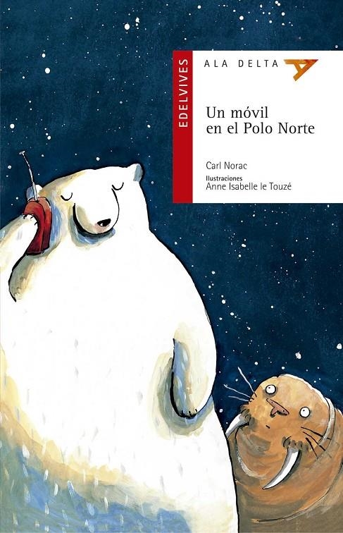 UN MOVIL EN EL POLO NORTE - ALA DELTA ROJA | 9788426356253 | NORAC, CARL | Librería Castillón - Comprar libros online Aragón, Barbastro