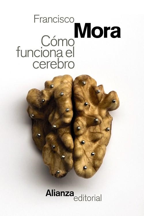 Cómo funciona el cerebro | 9788491046516 | Mora, Francisco | Librería Castillón - Comprar libros online Aragón, Barbastro