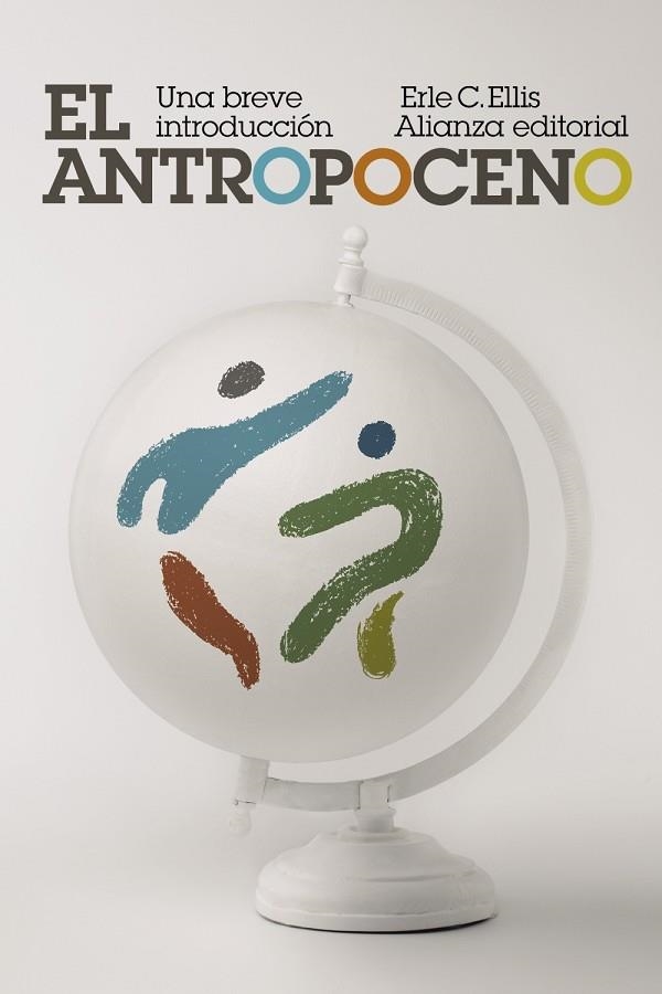 El Antropoceno: Una breve introducción | 9788413628615 | Ellis, Erle C. | Librería Castillón - Comprar libros online Aragón, Barbastro