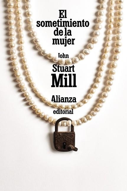 El sometimiento de la mujer | 9788491819158 | Mill, John Stuart | Librería Castillón - Comprar libros online Aragón, Barbastro