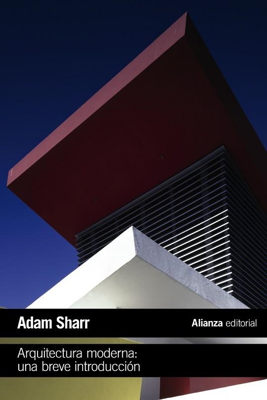 Arquitectura moderna: Una breve introducción | 9788491819080 | Sharr, Adam | Librería Castillón - Comprar libros online Aragón, Barbastro