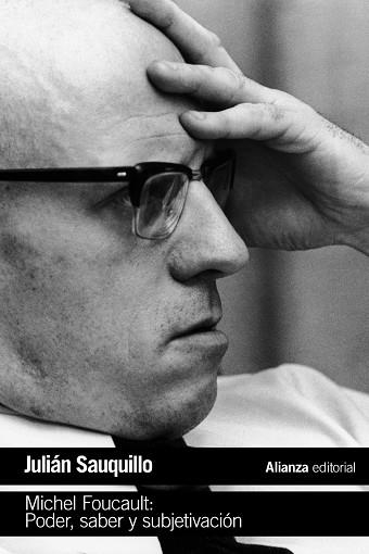 Michel Foucault: Poder, saber y subjetivación | 9788491047360 | Sauquillo, Julián | Librería Castillón - Comprar libros online Aragón, Barbastro