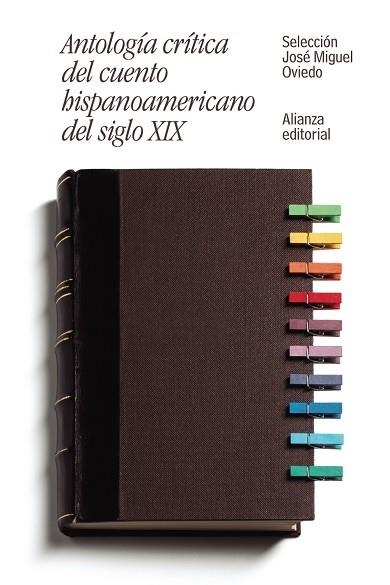 Antología crítica del cuento hispanoamericano del siglo XIX | 9788491046462 | Oviedo, José Miguel | Librería Castillón - Comprar libros online Aragón, Barbastro