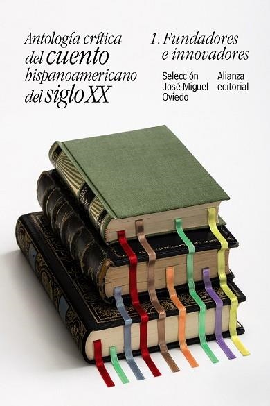 Antología crítica del cuento hispanoamericano del siglo XX | 9788491047414 | Oviedo, José Miguel | Librería Castillón - Comprar libros online Aragón, Barbastro