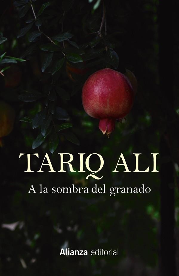 A la sombra del granado | 9788411480987 | Ali, Tariq | Librería Castillón - Comprar libros online Aragón, Barbastro