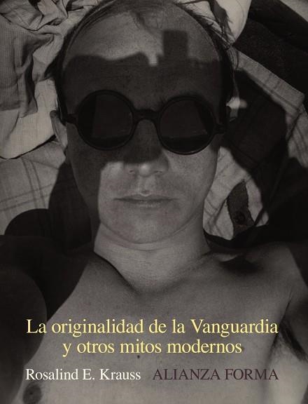 La originalidad de la Vanguardia y otros mitos modernos | 9788491041344 | Krauss, Rosalind | Librería Castillón - Comprar libros online Aragón, Barbastro