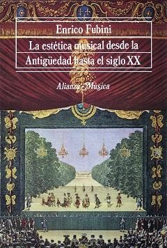 La estética musical desde la Antigüedad hasta el siglo XX | 9788420690711 | Fubini, Enrico | Librería Castillón - Comprar libros online Aragón, Barbastro