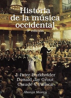 Historia de la música occidental | 9788491815549 | Burkholder, J. Peter / Grout, Donald Jay / Palisca, Claude V. | Librería Castillón - Comprar libros online Aragón, Barbastro