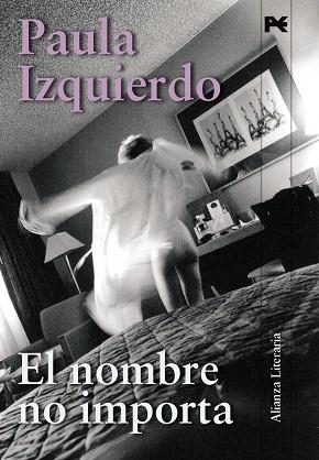 El nombre no importa | 9788420663975 | Izquierdo, Paula | Librería Castillón - Comprar libros online Aragón, Barbastro