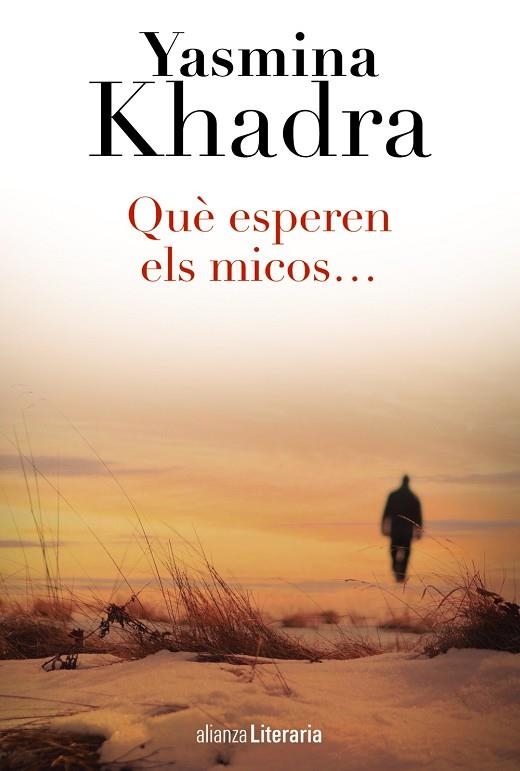 Què esperen els micos... | 9788420687889 | Khadra, Yasmina | Librería Castillón - Comprar libros online Aragón, Barbastro