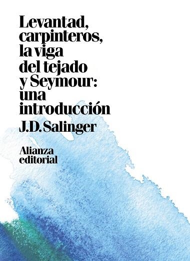 Levantad, carpinteros, la viga del tejado. Seymour: Una introducción | 9788491049449 | Salinger, J. D. | Librería Castillón - Comprar libros online Aragón, Barbastro