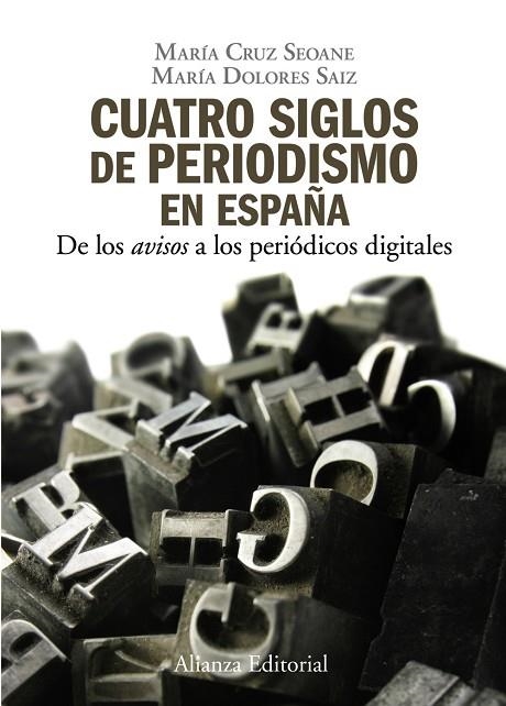 Cuatro siglos del periodismo en España | 9788420648842 | Seoane, María Cruz / Saiz, María Dolores | Librería Castillón - Comprar libros online Aragón, Barbastro