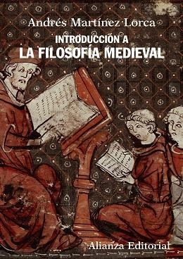 Introducción a la filosofía medieval | 9788420654782 | Martínez Lorca, Andrés | Librería Castillón - Comprar libros online Aragón, Barbastro