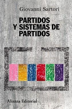 Partidos y sistemas de partidos | 9788420647784 | Sartori, Giovanni | Librería Castillón - Comprar libros online Aragón, Barbastro