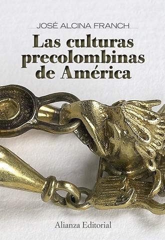 Las culturas precolombinas de América | 9788420649078 | Alcina Franch, José | Librería Castillón - Comprar libros online Aragón, Barbastro