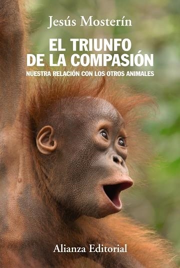 El triunfo de la compasión | 9788420684659 | Mosterín de las Heras, Jesús | Librería Castillón - Comprar libros online Aragón, Barbastro