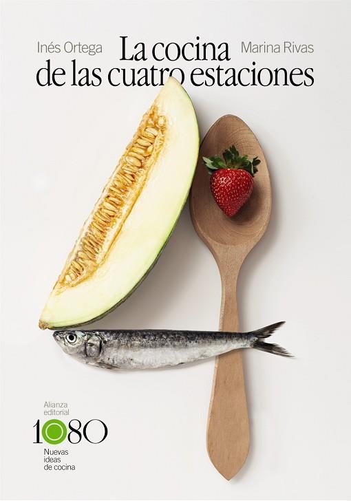 La cocina de las cuatro estaciones | 9788413620886 | Ortega, Inés / Rivas, Marina | Librería Castillón - Comprar libros online Aragón, Barbastro