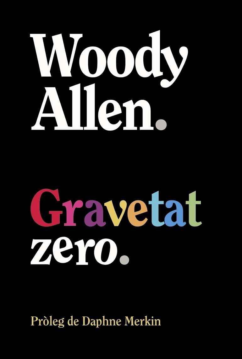 Gravetat zero | 9788413629940 | Allen, Woody | Librería Castillón - Comprar libros online Aragón, Barbastro