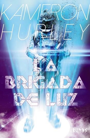 La Brigada de Luz | 9788491816409 | Hurley, Kameron | Librería Castillón - Comprar libros online Aragón, Barbastro