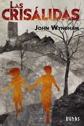 Las crisálidas | 9788491817345 | Wyndham, John | Librería Castillón - Comprar libros online Aragón, Barbastro