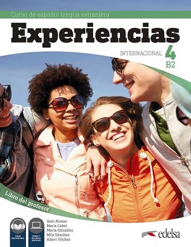 Experiencias Internacional 4 B2. Libro del profesor | 9788490814741 | Alonso Arija, Eugenia / Sánchez-Valladares Galán, María Milagros / Cabot Cardoso, María Pilar / Gonz | Librería Castillón - Comprar libros online Aragón, Barbastro