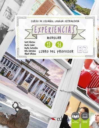 Experiencias 13 - 14 (B2). Libro del profesor | 9788490814697 | Alonso Arija, Eugenia / Cabot Cardoso, María Pilar / González Gaspar, Marta / Vílchez Veleda, Albert | Librería Castillón - Comprar libros online Aragón, Barbastro